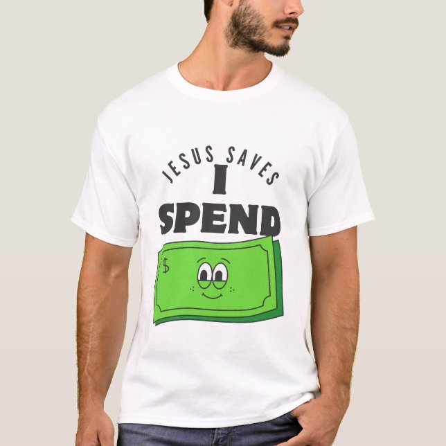 Jesus räddar mig att spendera t shirt (Framsida)