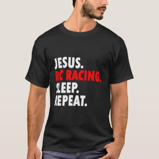 Jesus Rc-Tävla Viloläge Upprepa Novelty Hobby T Shirt