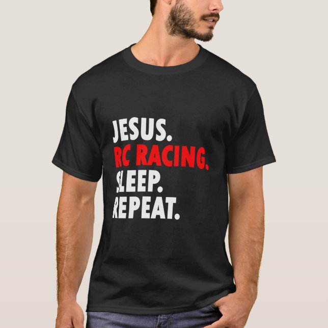 Jesus Rc-Tävla Viloläge Upprepa Novelty Hobby T Shirt (Framsida)