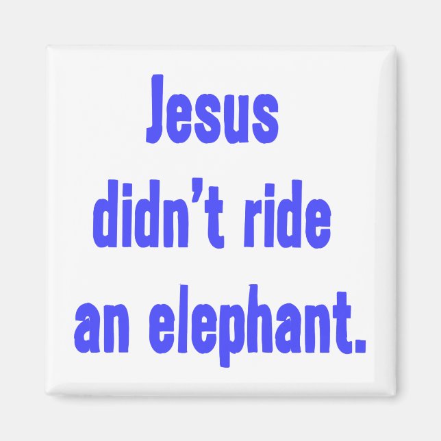 Jesus Ride Elephant? Magnet (Framsidan)