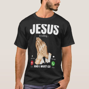 Jesus ringer och jag måste gå 2 t shirt