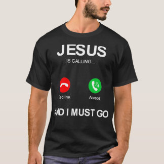 Jesus ringer och jag måste gå till kristens gud t shirt