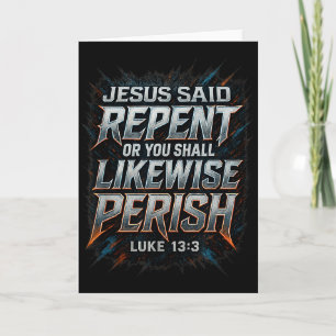 Jesus sa Repent eller förgås Lukasevangeliet 13_3 Kort