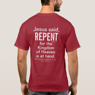 Jesus sade Repent T Shirt