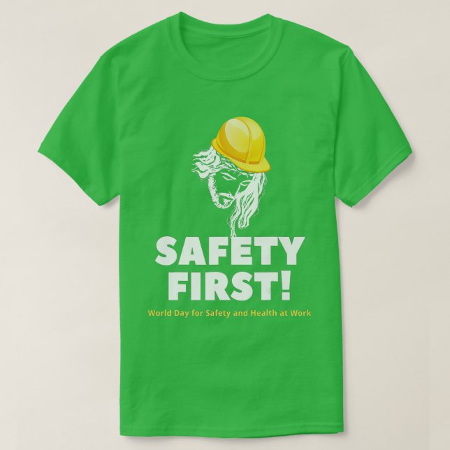 Jesus Safety First World Day of Safety and Health T Shirt (Design framsida)