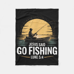 Jesus Said Go Fishing Christian Fisherman Bible Ve Fleecefilt