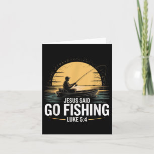 Jesus Said Go Fishing Christian Fisherman Bible Ve Kort