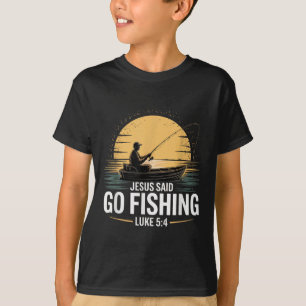 Jesus Said Go Fishing Christian Fisherman Bible Ve T Shirt