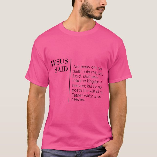 Jesus Said Matthew 721 T Shirt (Framsida)