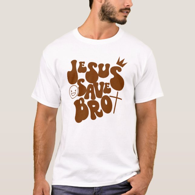 Jesus Save Bro T Shirt (Framsida)