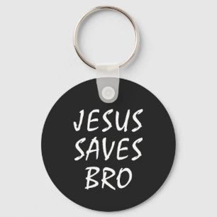 Jesus Saves Bro Christian Nyckelring