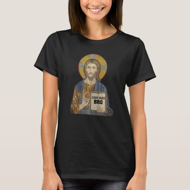 Jesus Saves Bro Christian Religion   T Shirt (Framsida)