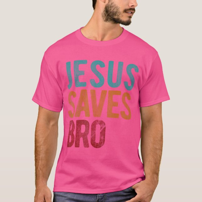 Jesus Saves Bro Christian Religiösa Jesus T Shirt (Framsida)