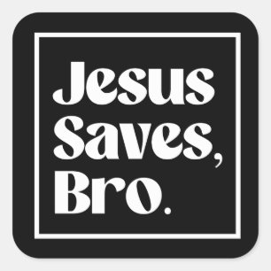Jesus Saves, Bro Fyrkantigt Klistermärke