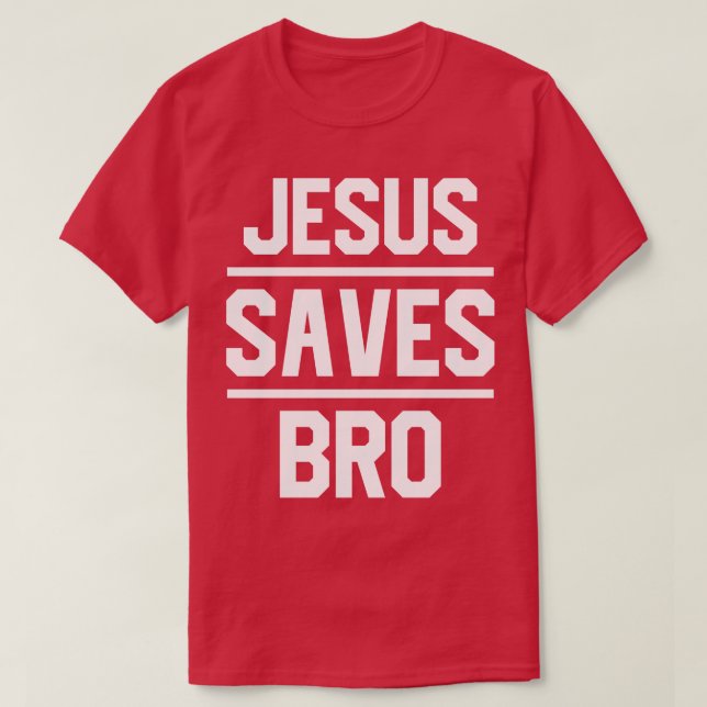 Jesus Saves Bro T Shirt (Design framsida)