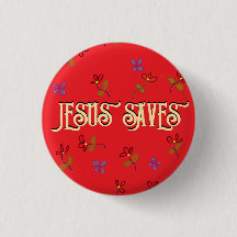"Jesus Saves" Citat med Blommigtarna Red Button