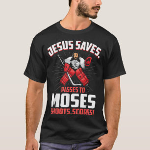 Jesus Saves Hockey Goalie Passes Moses Funny Relig T Shirt