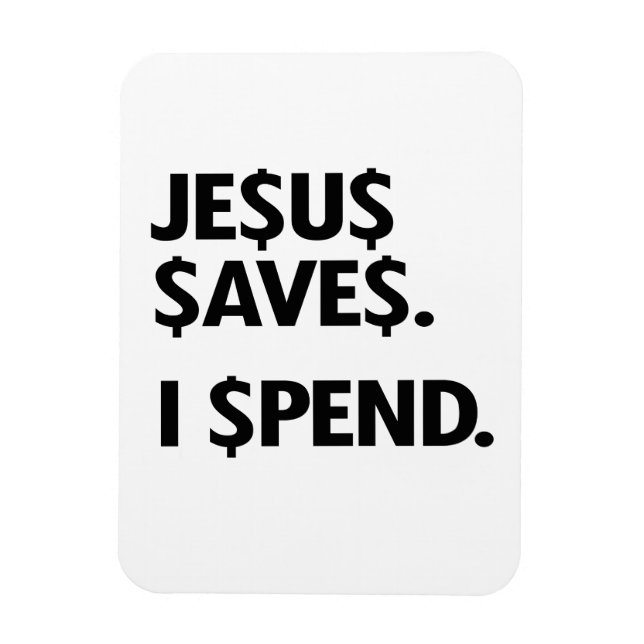 JESUS SAVES - I SPEND MAGNET (Vertikal)