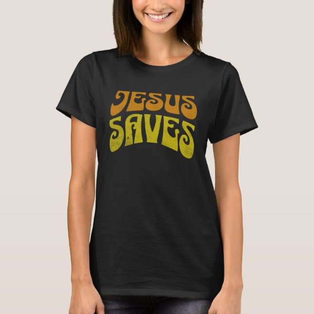 Jesus Saves Message of Salvation Christian Faith R T Shirt (Framsida)