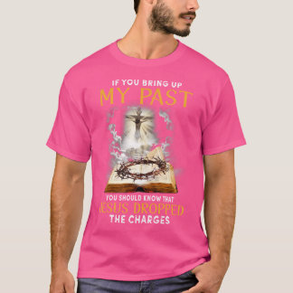 Jesus släppte in anklagelserna om kristen bibeltro t shirt