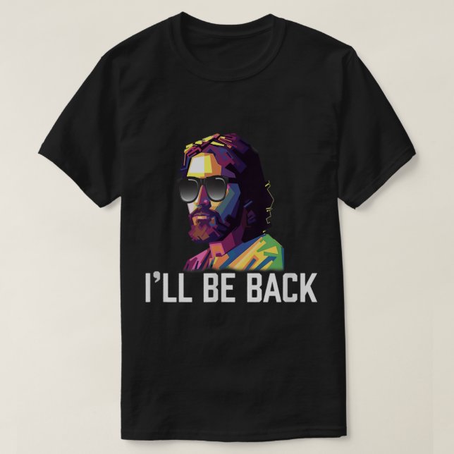 Jesus solglasögon kommer att vara tillbaka på en r t shirt (Design framsida)