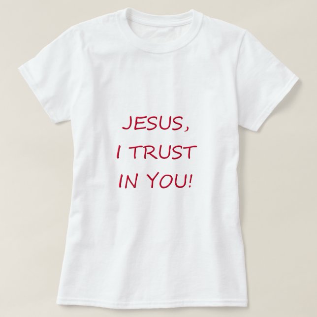 Jesus som jag litar på i dig tee shirt (Design framsida)