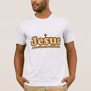 Jesus spara mig från dina anhängare tröja