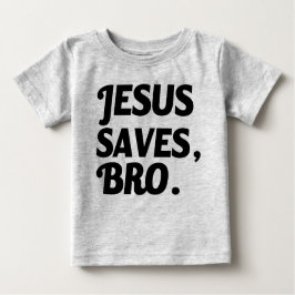 Jesus sparar, Bro den roliga bebisskjortan T Shirt