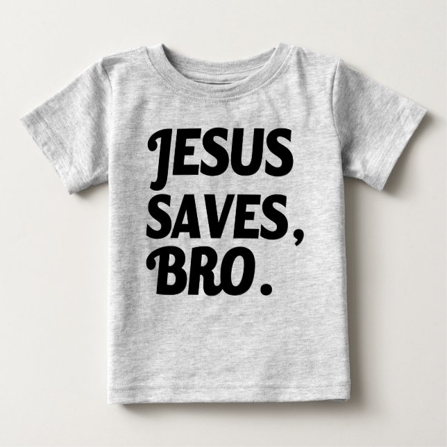 Jesus sparar, Bro den roliga bebisskjortan T Shirt (Framsida)
