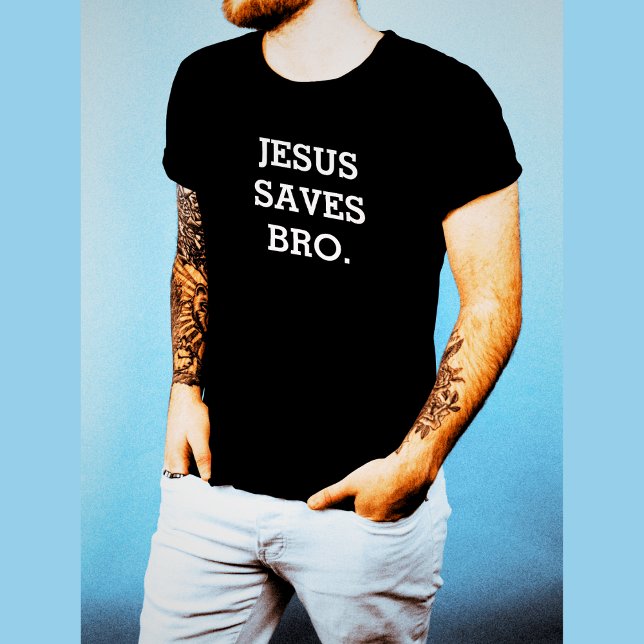 Jesus sparar Bro. Svart T Shirt (Skapare uppladdad)