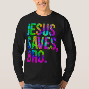 Jesus sparar Bro Tie Dye Christian Faith Jesus Kär T Shirt