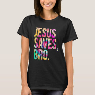 Jesus sparar Bro Tie Dye Christian Faith Jesus Man T Shirt