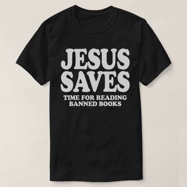 Jesus sparar tid för att läsa förbjuden bokar t shirt (Design framsida)