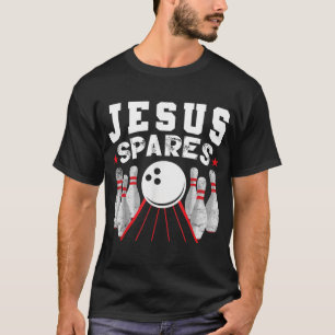 Jesus Spares Funny Christian Bowling T Shirt