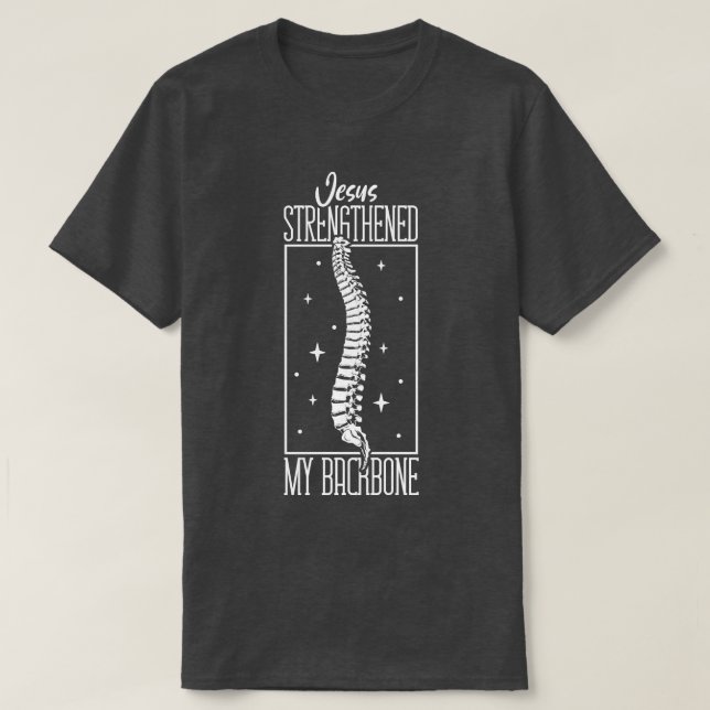 Jesus strengthens my backbone spinal surgery t shirt (Design framsida)