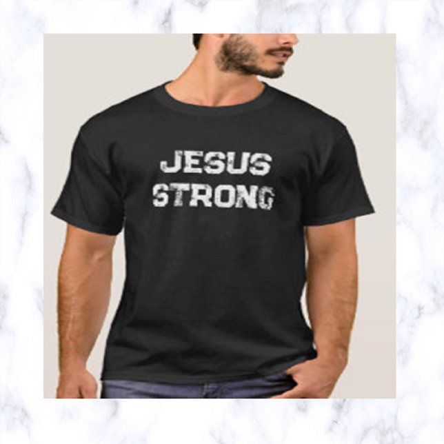 Jesus Strong T Shirt (Skapare uppladdad)
