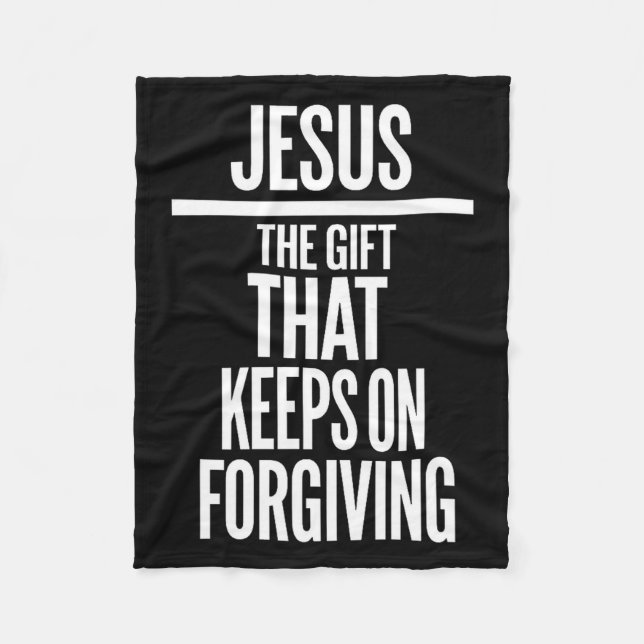 Jesus The Gift That Keeps On Forgiving Christian R Fleecefilt (Framsidan)