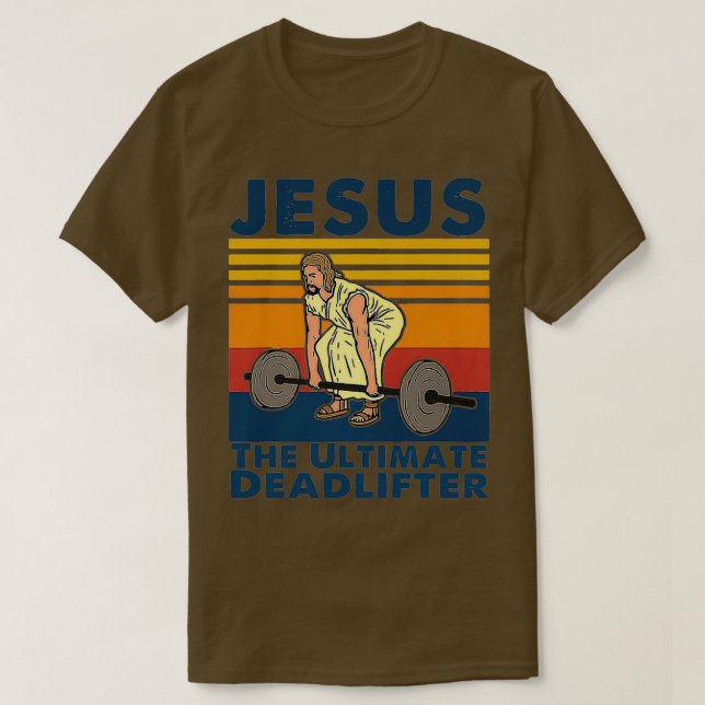 Jesus The Ultimate Deadlifter Fitness T Shirt (Design framsida)