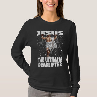 Jesus The Ultimate Deadlifter Funny Christians Gym T Shirt