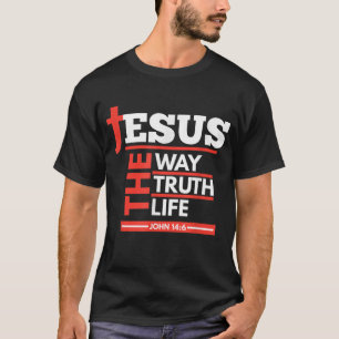 Jesus The Way Truth Life John 146 Christian Spirit T Shirt