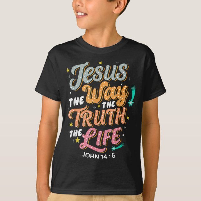 Jesus The Way Truth Life John 14 6 Christian Bible T Shirt (Framsida)