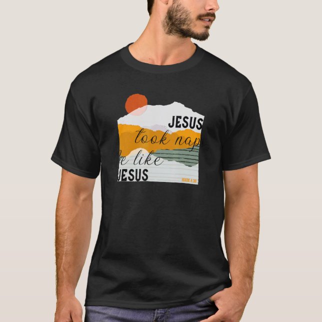 Jesus tog Naps som Jesus 438 Christian T Shirt (Framsida)