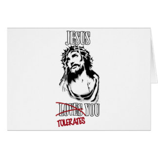 Jesus tolererar dig hälsningskort