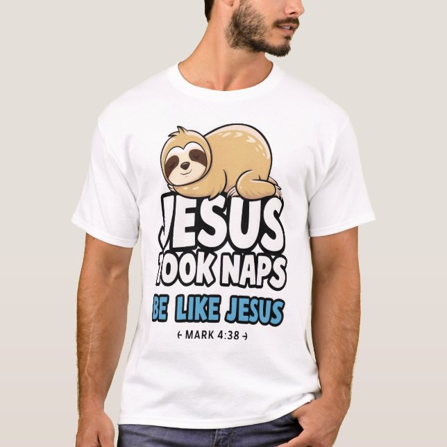 Jesus Took Naps, Funny Sloth T Shirt (Framsida)