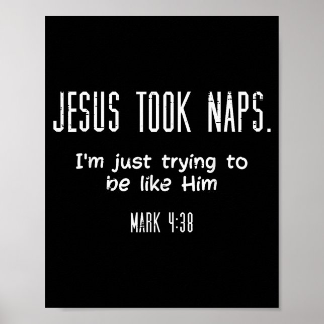 Jesus Took Naps Mark 438 Funny Saying Christian Me Poster (Framsidan)