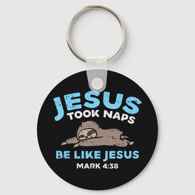 Jesus Took Naps Sloth Ljuny Bible Verse Gud Kristu Nyckelring (Framsida)