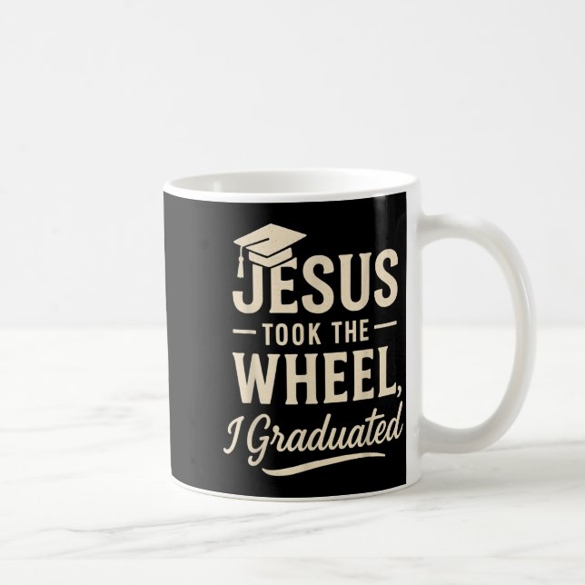 Jesus Took The Wheel I Graduated Christian Graduat Kaffemugg (Höger)