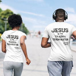 Jesus Trauma Terminator Bible Grunge Christian T Shirt