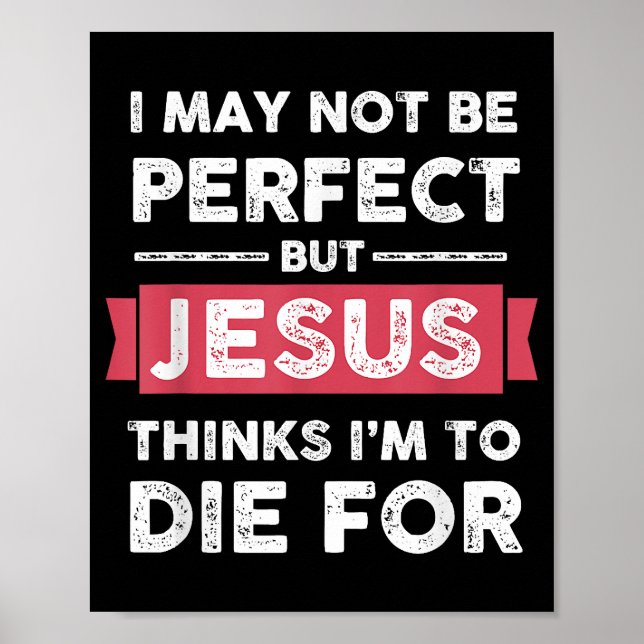 Jesus tror att jag dör för kristen citat poster (Framsidan)