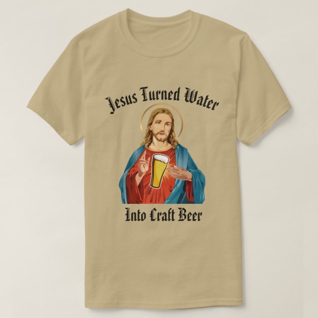 JESUS TURNED VATTEN TILL CRAFT BEER T SHIRT (Design framsida)